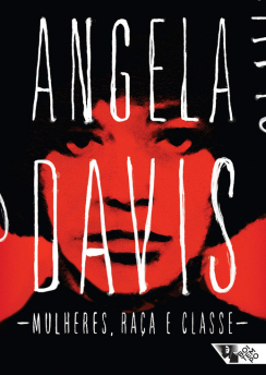 Mulheres, Raça e Classe (Angela Davis)