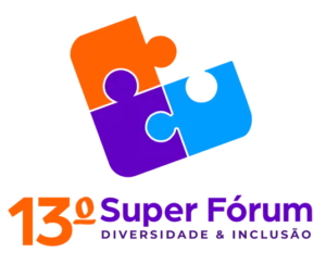 13º Super Fórum Diversidade e Inclusão