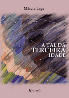 A Tal da Terceira Idade (Márcia Lage)